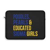 Poodles Pearls & Educated Sigma Girls Laptop Sleeve