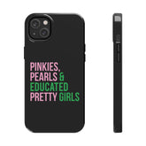 Pinkies Pearls & Educated Pretty Girls Tough Case For IPhone® - Black