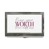 Know Your Worth then Add Tax Business Card Holder