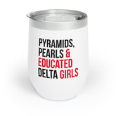 Pyramids Pearls & Educated Delta Girls Wine Tumbler - White