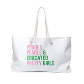 Pinkies Pearls & Educated Pretty Girls Weekender Bag