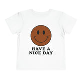 Have A Nice Day Toddler T-Shirt - Brown