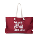 Pyramids Pearls & Educated Delta Girls Weekender Bag