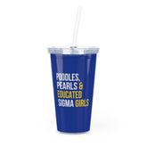 Poodles Pearls & Educated Sigma Girls 20oz Tumbler