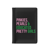 Pinkies Pearls & Educated Pretty Girls Passport Cover