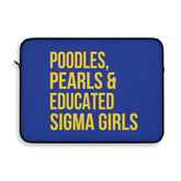 Poodles Pearls & Educated Sigma Girls Laptop Sleeve - Blue