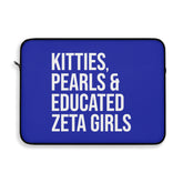 Kitties Pearls & Educated Zeta Girls Laptop Sleeve