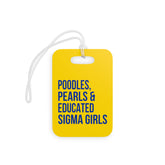 Poodles Pearls & Educated Sigma Girls Luggage Tags - Yellow