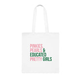 Pinkies Pearls & Educated Pretty Girls Cotton Tote Bag - White