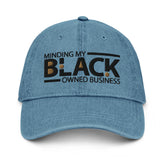 Minding My Black Owned Business Denim Hat