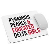 Pyramids, Pearls & Educated Delta Girls Mouse Pad - White