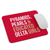 Pyramids Pearls & Educated Delta Girls Mouse Pad - Crimson