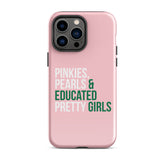 Pinkies Pearls & Educated Pretty Girls Tough Case for iPhone® - Pink