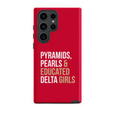 Pyramids Pearls & Educated Delta Girls Tough Case for Samsung® - Crimson