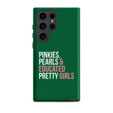 Pinkies Pearls & Educated Pretty Girls Tough Case for Samsung® - Green