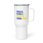 Poodles Pearls & Educated Sigma Girls Travel Mug