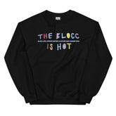 The Blocc is Hot Sweatshirt
