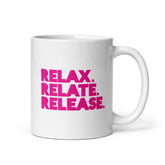 Relax. Relate. Release. White Glossy Mug