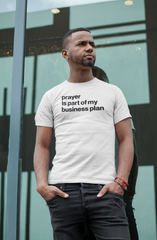 Prayer Is Part of My Business Plan T-Shirt