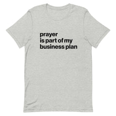 Prayer Is Part of My Business Plan T-Shirt