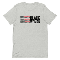 The Most Disrespected Unprotected & Neglected Person In America Is Black Women T-Shirt