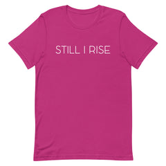 Still I Rise T-Shirt