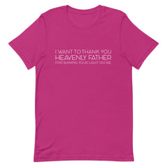 I Want To Thank You Heavenly Father T-Shirt