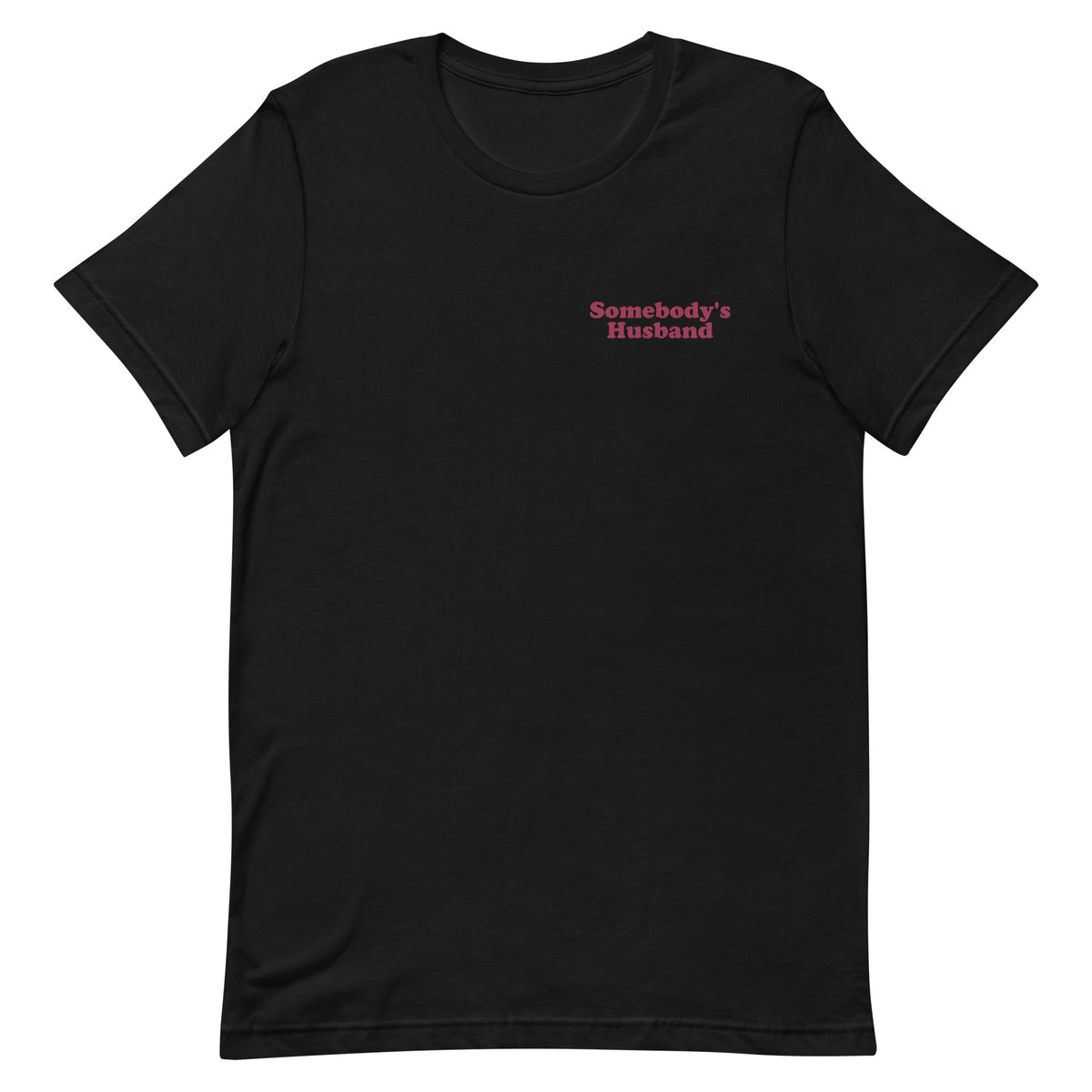 Somebody's Husband  T-Shirt