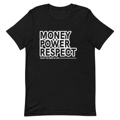 Money Power Respect T-Shirt