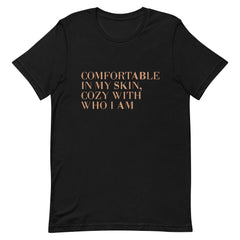 Comfortable In My Skin T-Shirt