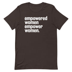 Empowered Women Empower Women T-Shirt