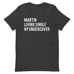 Martin Living Single New York Undercover T-Shirt