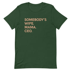 Somebody's Wife Mama CEO T-Shirt - Sun Glow