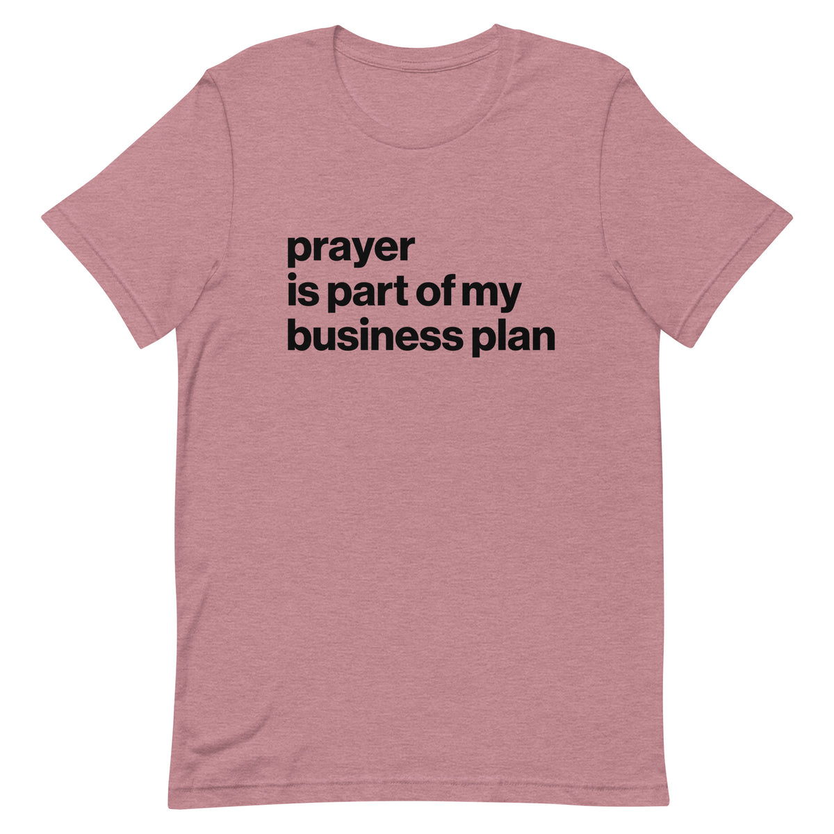 Prayer Is Part of My Business Plan T-Shirt