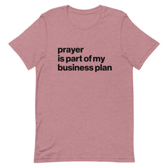 Prayer Is Part of My Business Plan T-Shirt