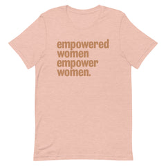Empowered Women Empower Women T-Shirt - Sun Glow