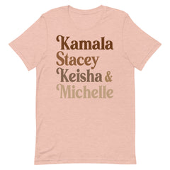 Kamala Stacey Keisha & Michelle T-Shirt