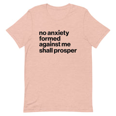 No Anxiety Formed Against Me Shall Prosper T-Shirt