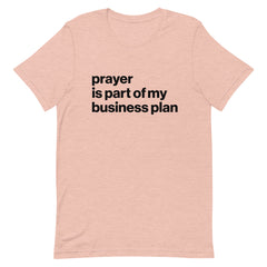 Prayer Is Part of My Business Plan T-Shirt