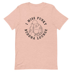 I Miss Funky Buddha Lounge T-Shirt