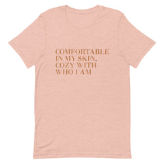 Comfortable In My Skin T-Shirt