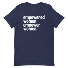 Empowered Women Empower Women T-Shirt