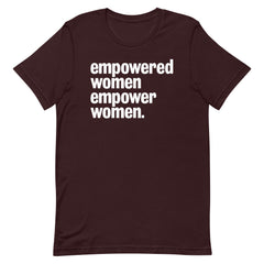 Empowered Women Empower Women T-Shirt