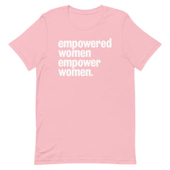 Empowered Women Empower Women T-Shirt