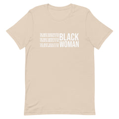 The Most Disrespected Unprotected & Neglected Person In America Is Black Woman T-Shirt - White