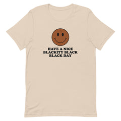 Have A Nice Blackity Black Black Day T-Shirt - Brown