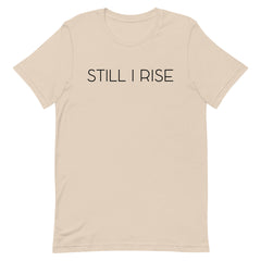 Still I Rise T-Shirt