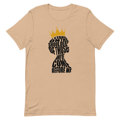 I Stand On The Shoulders Of Those Who've Come Before Me T-Shirt