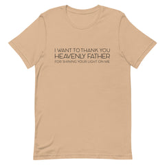 I Want To Thank You Heavenly Father T-Shirt