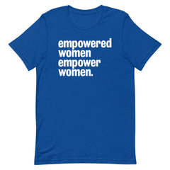 Empowered Women Empower Women T-Shirt